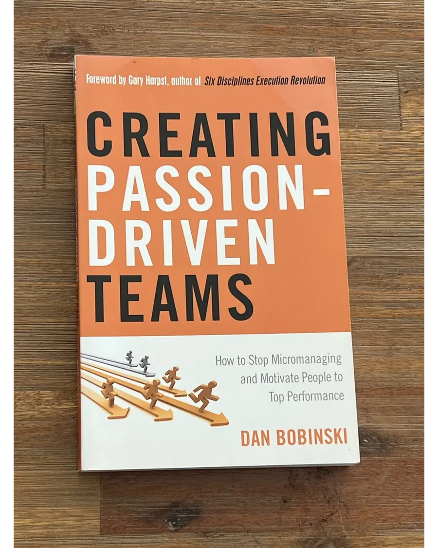 Creating Passion-Driven Teams